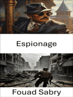 Espionage: Clandestine Tactics, Unveiling the Shadows of Warfare