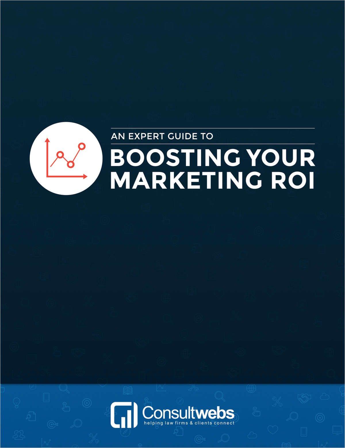 An Expert Guide to Boosting Your Marketing ROI