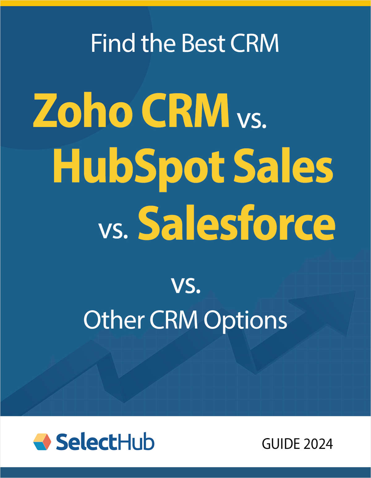 Finding the Best CRM Software―Zoho CRM vs. HubSpot Sales vs. Salesforce vs. Your Other CRM Options