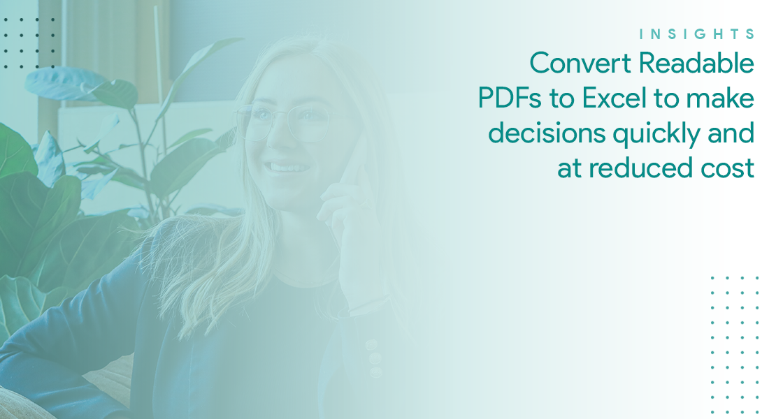 How to convert readable PDFs to excel to make decisions quickly and cost-effectively