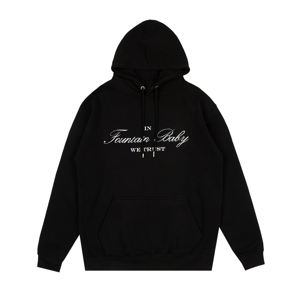 In Fountain Baby We Trust Hoodie Front