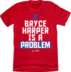 Bryce Harper Is A Problem Tee