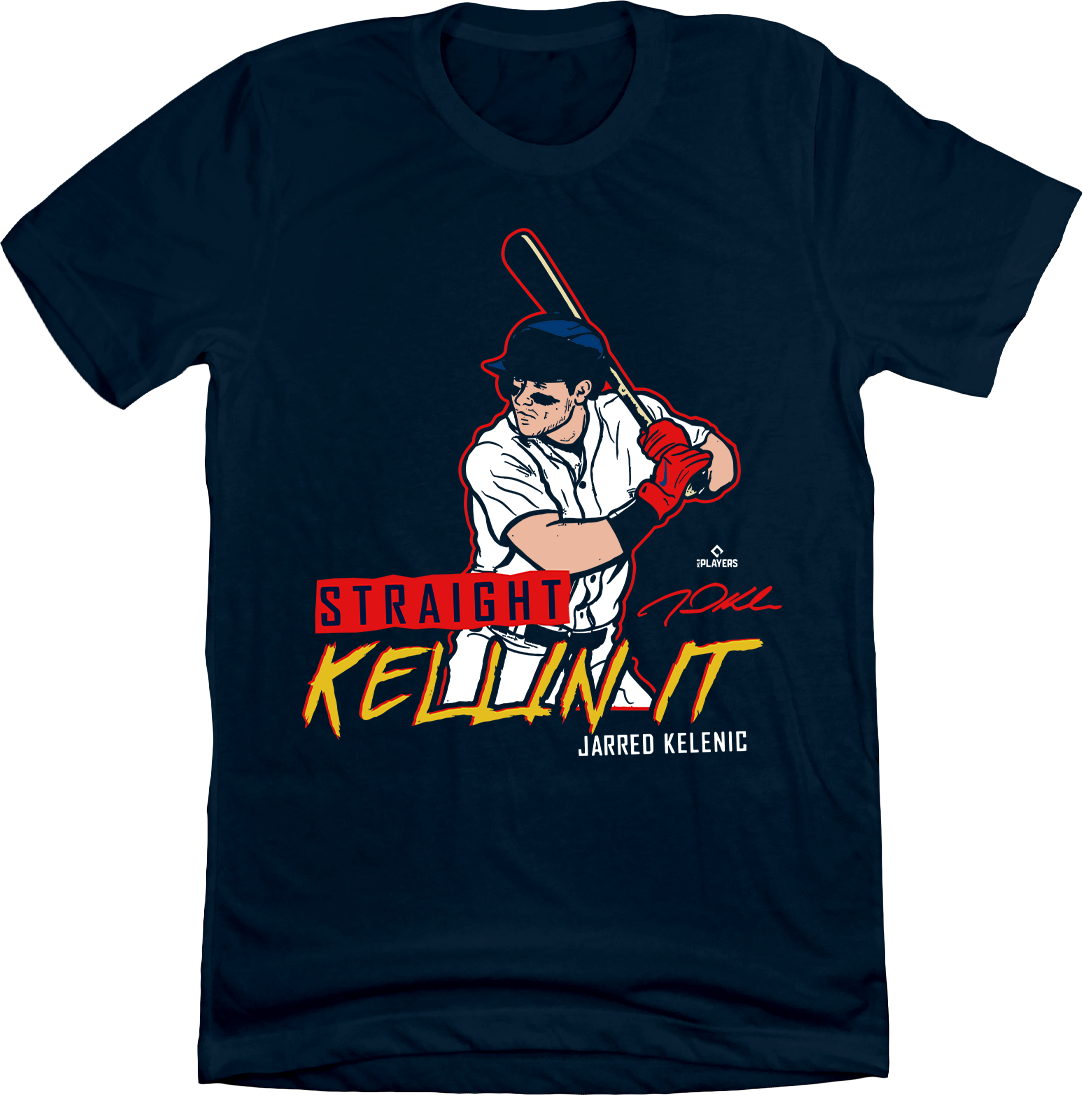 Jarred Kelenic  "Striaght Kellin' It" Tee