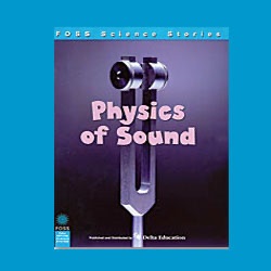 FOSS Physics of Sound Science Stories Audio Stories:Lawrence Hall of Science