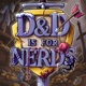 D&D is For Nerds