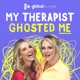 My Therapist Ghosted Me