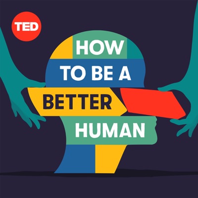 How to Be a Better Human:TED