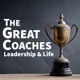 The Great Coaches: Leadership & Life