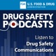 FDA Drug Safety Podcasts