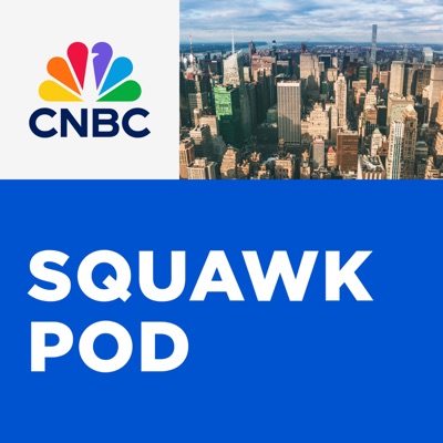 Squawk Pod:CNBC