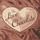 For Love and Chocolate