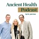 Ancient Health Podcast