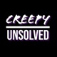 Creepy Unsolved