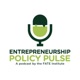 Entrepreneurship Policy Pulse: A podcast by the FATE Institute