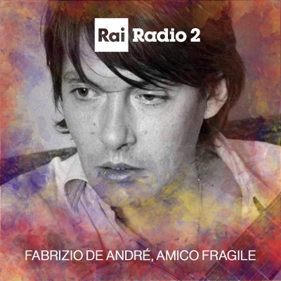 Fabrizio De Andre', amico fragile:Rai Radio2