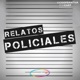 Relatos Policiales