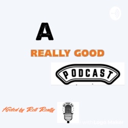 A Really Good Podcast