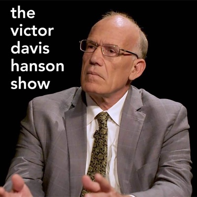 The Victor Davis Hanson Show:Victor Davis Hanson and Jack Fowler