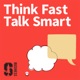 Think Fast Talk Smart: Communication Techniques