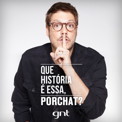 Que História É Essa, Porchat?:GNT