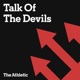 Talk of the Devils: The Athletic FC's Manchester United show