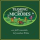 Teaming With Microbes