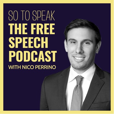 So to Speak: The Free Speech Podcast:So to Speak: The Free Speech Podcast