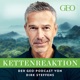 Kettenreaktion – Der GEO-Podcast von Dirk Steffens