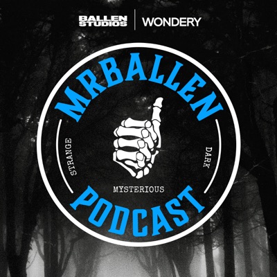 MrBallen Podcast: Strange, Dark & Mysterious Stories:Ballen Studios