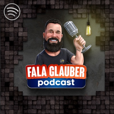 Fala Glauber Podcast:Glauber Mendonça