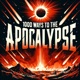 1000 WAYS TO THE APOCALYPSE