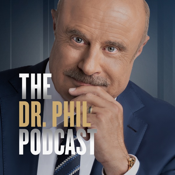 The Dr. Phil Podcast