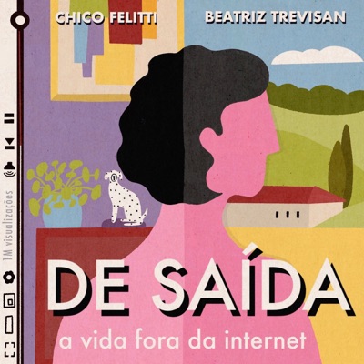 De Saída - A Vida Fora da Internet:Chico Felitti & Beatriz Trevisan