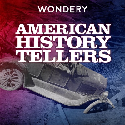 American History Tellers:Wondery