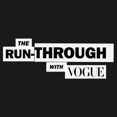 The Run-Through with Vogue:Vogue