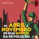 De abril a novembro, os dias quentes da Revolução 