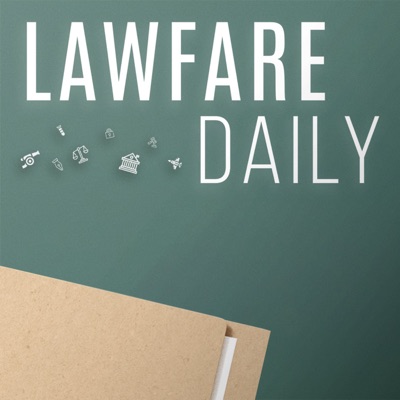 The Lawfare Podcast:The Lawfare Institute