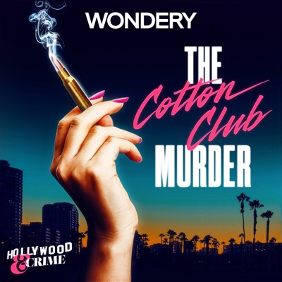 Hollywood & Crime:Wondery