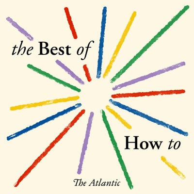 The Best of "How To":The Atlantic