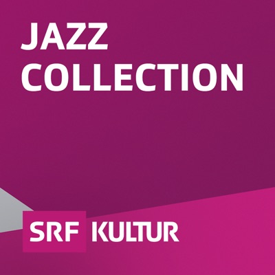 Jazz Collection:Schweizer Radio und Fernsehen (SRF)