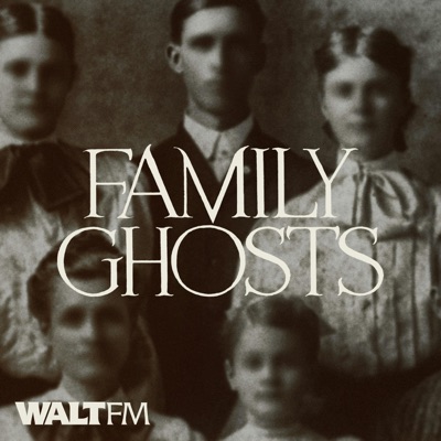 Family Ghosts:WALT FM