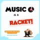 Music Is A Racket Podcast