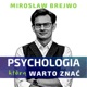 Psychologia, którą warto znać