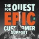 The Quest For Epic Customer Support