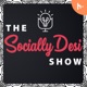 The Socially Desi Show