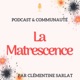 La Matrescence