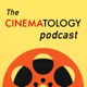 The CINEMATOLOGY Podcast