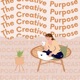 The Creative Purpose