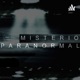 MISTERIO PARANORMAL/CONSPIRACION PARANORMAL/LA REALIDAD APARTE