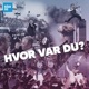 Hvor var du?